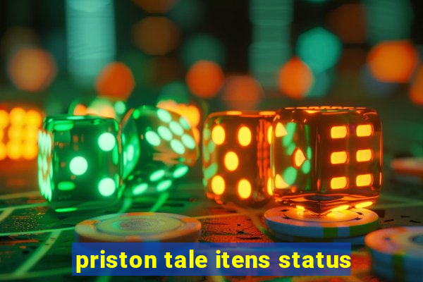 priston tale itens status